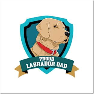 Proud Labrador Dad Posters and Art